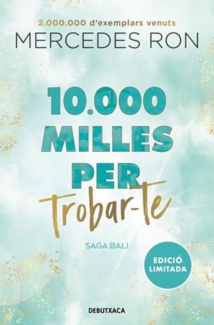 10.000 MILLES PER TROBAR-TE (EDICIÓ EN CATALÀ) (BALI 2) | 9788419394576 | RON, MERCEDES | Llibres Parcir | Llibreria Parcir | Llibreria online de Manresa | Comprar llibres en català i castellà online