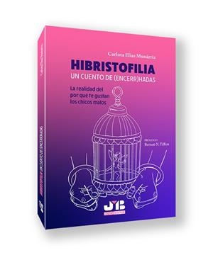 HIBRISTOFILIA. UN CUENTO DE (ENCERR)HADAS | 9791387828127 | ELÍAS MUNÁRRIZ, CARLOTA | Llibres Parcir | Llibreria Parcir | Llibreria online de Manresa | Comprar llibres en català i castellà online