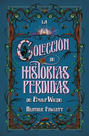 LA COLECCIÓN DE HISTORIAS PERDIDAS DE EMILY WILDE | 9788410085725 | FAWCETT, HEATHER | Llibres Parcir | Librería Parcir | Librería online de Manresa | Comprar libros en catalán y castellano online