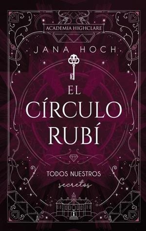 EL CÍRCULO RUBÍ: TODOS NUESTROS SECRETOS | 9788410239494 | HOCH, JANA | Llibres Parcir | Librería Parcir | Librería online de Manresa | Comprar libros en catalán y castellano online