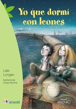 YO QUE DORMÍ CON LEONES | 9788497437226 | LONGAN ZARZOSO, LAIA / WIMMER, SONJA | Llibres Parcir | Librería Parcir | Librería online de Manresa | Comprar libros en catalán y castellano online