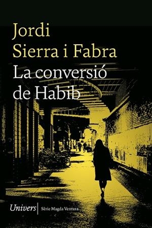 LA CONVERSIÓ DE HABIB | 9788419721167 | JORDI, SIERRA I FABRA | Llibres Parcir | Librería Parcir | Librería online de Manresa | Comprar libros en catalán y castellano online