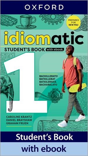 IDIOMATIC 1 STUDENT'S BOOK WITH EBOOK | 9780194192651 | KRANTZ, CAROLINE / BRAYSHAW, DANIEL / FRUEN, GRAHAM | Llibres Parcir | Llibreria Parcir | Llibreria online de Manresa | Comprar llibres en català i castellà online