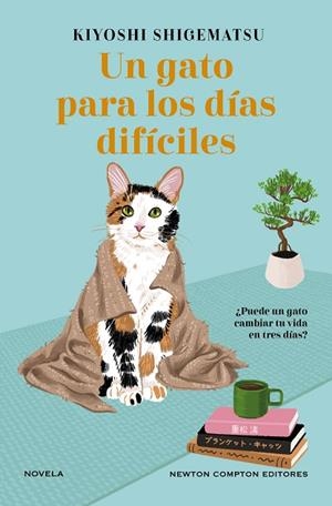 UN GATO PARA LOS DÍAS DIFÍCILES | 9788419620941 | SHIGEMATSU, KIYOSHI | Llibres Parcir | Librería Parcir | Librería online de Manresa | Comprar libros en catalán y castellano online
