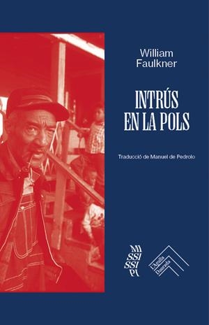 INTRUS EN LA POLS | 9788419515230 | FAULKNER, WILLIAM | Llibres Parcir | Librería Parcir | Librería online de Manresa | Comprar libros en catalán y castellano online