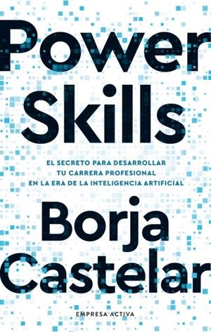 POWER SKILLS | 9788418308215 | CASTELAR, BORJA | Llibres Parcir | Llibreria Parcir | Llibreria online de Manresa | Comprar llibres en català i castellà online
