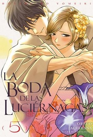 LA BODA DE LAS LUCIÉRNAGAS 5 | 9791387831448 | TACHIBANA,ORECO | Llibres Parcir | Llibreria Parcir | Llibreria online de Manresa | Comprar llibres en català i castellà online