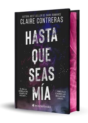 HASTA QUE SEAS MÍA (EDICIÓN ESPECIAL LIMITADA EN TAPA DURA CON CANTOS PINTADOS) | 9788410425316 | CONTRERAS, CLAIRE | Llibres Parcir | Llibreria Parcir | Llibreria online de Manresa | Comprar llibres en català i castellà online