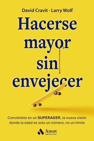 HACERSE MAYOR SIN ENVEJECER | 9788410451216 | CRAVIT, DAVID/WOLF, LARRY | Llibres Parcir | Librería Parcir | Librería online de Manresa | Comprar libros en catalán y castellano online