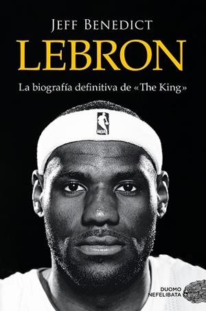 LEBRON | 9788419834102 | BENEDICT, JEFF | Llibres Parcir | Llibreria Parcir | Llibreria online de Manresa | Comprar llibres en català i castellà online