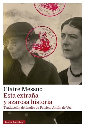 ESTA EXTRAÑA Y AZAROSA HISTORIA | 9788410317482 | MESSUD, CLAIRE | Llibres Parcir | Llibreria Parcir | Llibreria online de Manresa | Comprar llibres en català i castellà online