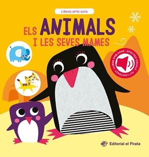 ELS ANIMALS I LES SEVES MAMES | 9788419912251 | DEL PIRATA, EDICIONS | Llibres Parcir | Librería Parcir | Librería online de Manresa | Comprar libros en catalán y castellano online