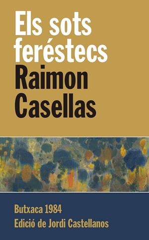 ELS SOTS FERÉSTECS | 9788415091240 | CASELLAS, RAIMON | Llibres Parcir | Llibreria Parcir | Llibreria online de Manresa | Comprar llibres en català i castellà online