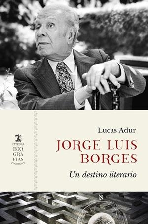 JORGE LUIS BORGES | 9788437648422 | ADUR, LUCAS | Llibres Parcir | Llibreria Parcir | Llibreria online de Manresa | Comprar llibres en català i castellà online