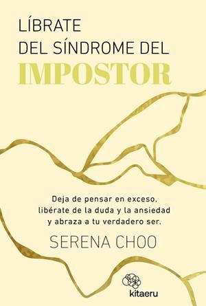 LÍBRATE DEL SÍNDROME DEL IMPOSTOR | 9788410428256 | CHOO, SERENA | Llibres Parcir | Llibreria Parcir | Llibreria online de Manresa | Comprar llibres en català i castellà online