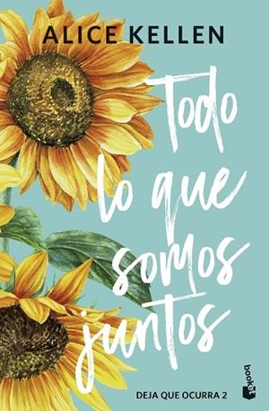 TODO LO QUE SOMOS JUNTOS | 9788408308072 | KELLEN, ALICE | Llibres Parcir | Librería Parcir | Librería online de Manresa | Comprar libros en catalán y castellano online