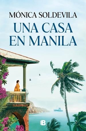 UNA CASA EN MANILA | 9788466682633 | SOLDEVILA, MÓNICA | Llibres Parcir | Librería Parcir | Librería online de Manresa | Comprar libros en catalán y castellano online