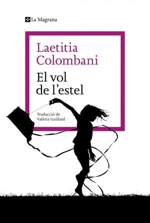 EL VOL DE L'ESTEL | 9788410009790 | COLOMBANI, LAETITIA | Llibres Parcir | Llibreria Parcir | Llibreria online de Manresa | Comprar llibres en català i castellà online