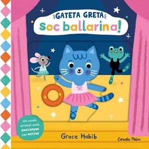 GATETA GRETA. SOC BALLARINA! | 9788413899299 | HABIB, GRACE | Llibres Parcir | Llibreria Parcir | Llibreria online de Manresa | Comprar llibres en català i castellà online