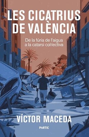 LES CICATRIUS DE VALÈNCIA | 9788498096125 | MACEDA, VÍCTOR | Llibres Parcir | Librería Parcir | Librería online de Manresa | Comprar libros en catalán y castellano online