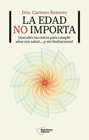LA EDAD NO IMPORTA | 9791387813093 | ROMERO, DRA. CARMEN | Llibres Parcir | Librería Parcir | Librería online de Manresa | Comprar libros en catalán y castellano online