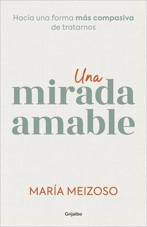 UNA MIRADA AMABLE | 9788425366383 | MEIZOSO, MARÍA | Llibres Parcir | Llibreria Parcir | Llibreria online de Manresa | Comprar llibres en català i castellà online