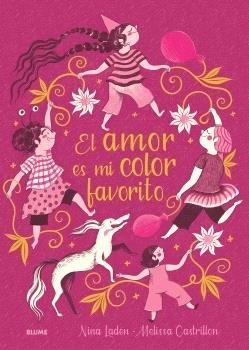 AMOR ES MI COLOR FAVORITO | 9788410268968 | LADEN, NINA/CASTRILLON, MELISSA | Llibres Parcir | Llibreria Parcir | Llibreria online de Manresa | Comprar llibres en català i castellà online