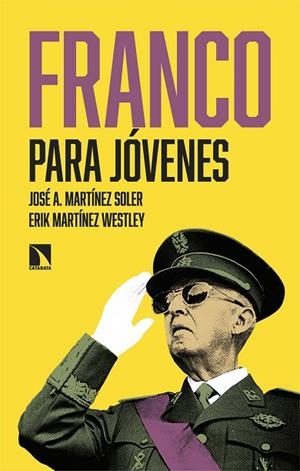 FRANCO PARA JÓVENES | 9788410671133 | MARTÍNEZ SOLER, JOSÉ A. / MARTÍNEZ WESTLEY, ERIK | Llibres Parcir | Llibreria Parcir | Llibreria online de Manresa | Comprar llibres en català i castellà online
