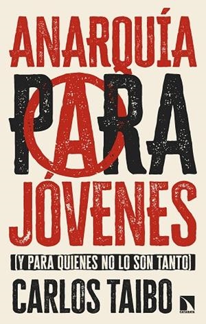 ANARQUÍA PARA JÓVENES | 9788410671836 | TAIBO, CARLOS | Llibres Parcir | Llibreria Parcir | Llibreria online de Manresa | Comprar llibres en català i castellà online