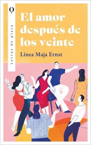 EL AMOR DESPUÉS DE LOS VEINTE | 9788410439016 | ERNST, LINEA MAJA | Llibres Parcir | Llibreria Parcir | Llibreria online de Manresa | Comprar llibres en català i castellà online
