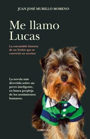 ME LLAMO LUCAS | 9788410529823 | JUAN JOSÉ MURILLO MORENO | Llibres Parcir | Llibreria Parcir | Llibreria online de Manresa | Comprar llibres en català i castellà online