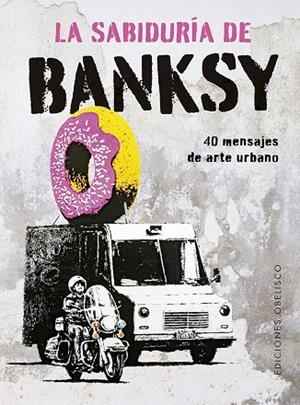LA SABIDURÍA DE BANKSY | 9788411722803 | MANZI, GIULIA/DE GREGORI, SABRINA | Llibres Parcir | Llibreria Parcir | Llibreria online de Manresa | Comprar llibres en català i castellà online