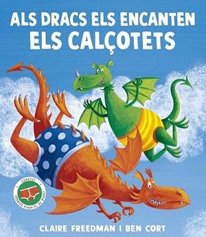 ALS DRACS ELS ENCANTEN ELS CALÇOTETS | 9788491458203 | FREEDMAN, CLAIRE | Llibres Parcir | Librería Parcir | Librería online de Manresa | Comprar libros en catalán y castellano online