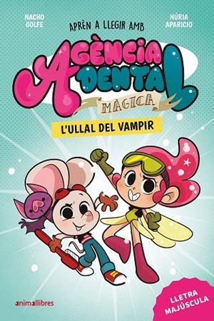 AGÈNCIA DENTAL MÀGICA 1. L'ULLAL DEL VAMPIR | 9788410302969 | NACHO GOLFE | Llibres Parcir | Llibreria Parcir | Llibreria online de Manresa | Comprar llibres en català i castellà online