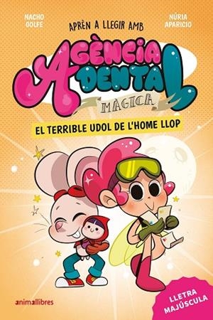 AGÈNCIA DENTAL MÀGICA 2. EL TERRIBLE UDOL DE L'HOME LLOP | 9788410302976 | NACHO GOLFE | Llibres Parcir | Llibreria Parcir | Llibreria online de Manresa | Comprar llibres en català i castellà online
