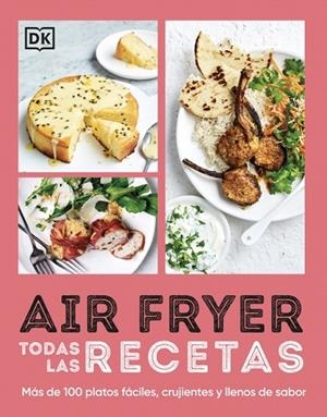 AIRFRYER. TODAS LAS RECETAS | 9780241778647 | DK | Llibres Parcir | Librería Parcir | Librería online de Manresa | Comprar libros en catalán y castellano online