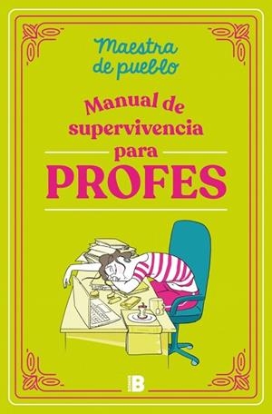 MANUAL DE SUPERVIVENCIA PARA PROFES | 9788466679589 | MAESTRA DE PUEBLO | Llibres Parcir | Llibreria Parcir | Llibreria online de Manresa | Comprar llibres en català i castellà online