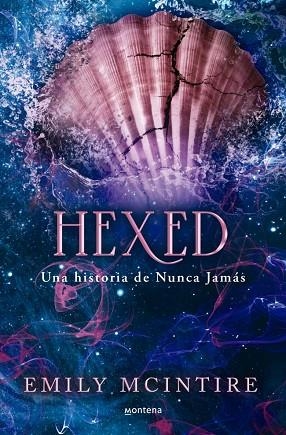 HEXED (NUNCA JAMÁS 6) | 9788419975928 | MCINTIRE, EMILY | Llibres Parcir | Librería Parcir | Librería online de Manresa | Comprar libros en catalán y castellano online