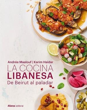 LA COCINA LIBANESA | 9791370090555 | MAALOUF, ANDRÉE/HAÏDAR, KARIM | Llibres Parcir | Llibreria Parcir | Llibreria online de Manresa | Comprar llibres en català i castellà online