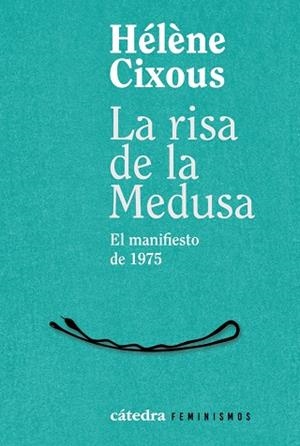 LA RISA DE LA MEDUSA | 9788437649269 | CIXOUS, HÉLÈNE | Llibres Parcir | Llibreria Parcir | Llibreria online de Manresa | Comprar llibres en català i castellà online