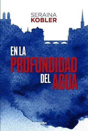 EN LA PROFUNDIDAD DEL AGUA | 9788411327718 | KOBLER, SERAINA | Llibres Parcir | Llibreria Parcir | Llibreria online de Manresa | Comprar llibres en català i castellà online
