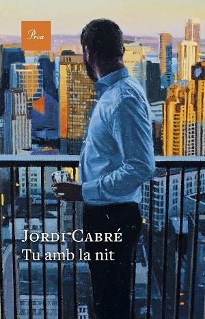 TU AMB LA NIT | 9788410488120 | CABRÉ TRIAS, JORDI | Llibres Parcir | Llibreria Parcir | Llibreria online de Manresa | Comprar llibres en català i castellà online