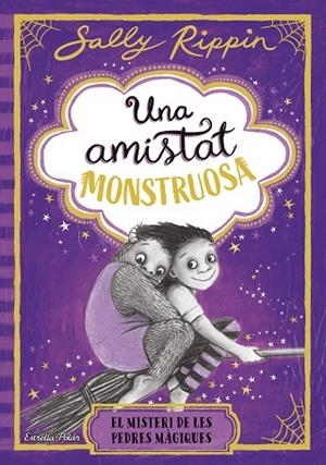 UNA AMISTAT MONSTRUOSA 2. EL MISTERI DE LES PEDRES MÀGIQUES | 9791387782245 | RIPPIN, SALLY | Llibres Parcir | Llibreria Parcir | Llibreria online de Manresa | Comprar llibres en català i castellà online