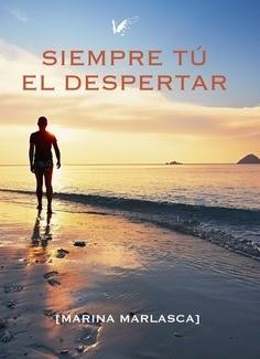 SIEMPRE TÚ. EL DESPERTAR | 9788412375404 | MARLASCA HERNÁNDEZ, MARINA | Llibres Parcir | Librería Parcir | Librería online de Manresa | Comprar libros en catalán y castellano online