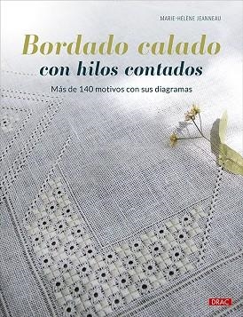 BORDADO CALADO CON HILOS CONTADOS | 9788498747935 | JEANNEAU, MARIE-HÉLÈNE | Llibres Parcir | Llibreria Parcir | Llibreria online de Manresa | Comprar llibres en català i castellà online