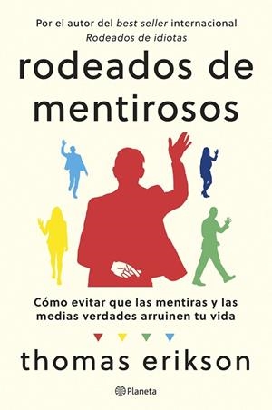 RODEADOS DE MENTIROSOS | 9788408307686 | ERIKSON, THOMAS | Llibres Parcir | Llibreria Parcir | Llibreria online de Manresa | Comprar llibres en català i castellà online