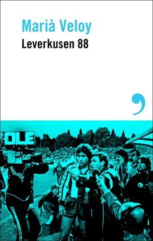 LEVERKUSEN 88 | 9788410455450 | VELOY, MARIÀ | Llibres Parcir | Llibreria Parcir | Llibreria online de Manresa | Comprar llibres en català i castellà online