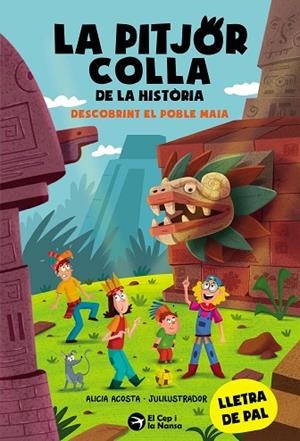 LA PITJOR COLLA DE LA HISTÒRIA. DESCOBRINT EL POBLE MAIA | 9788419747853 | ACOSTA, ALICIA | Llibres Parcir | Llibreria Parcir | Llibreria online de Manresa | Comprar llibres en català i castellà online