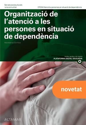 ORGANITZACIÓ DE L'ATENCIÓ A LES PERSONES EN SITUACIÓ DE DEPENDÈNCIA. NOVA EDICIÓ | 9788419780584 | M. SORRIBAS | Llibres Parcir | Llibreria Parcir | Llibreria online de Manresa | Comprar llibres en català i castellà online