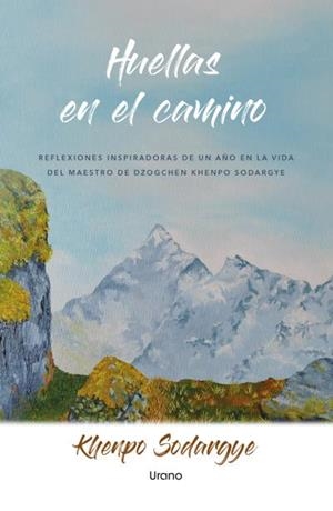 HUELLAS EN EL CAMINO | 9791387662042 | SODARGYE, KHENPO | Llibres Parcir | Llibreria Parcir | Llibreria online de Manresa | Comprar llibres en català i castellà online